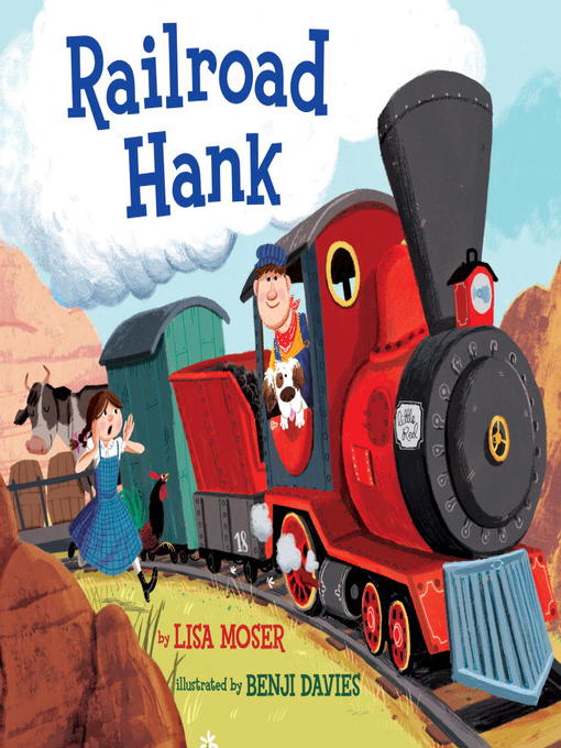 Title details for Railroad Hank by Lisa Moser - Available